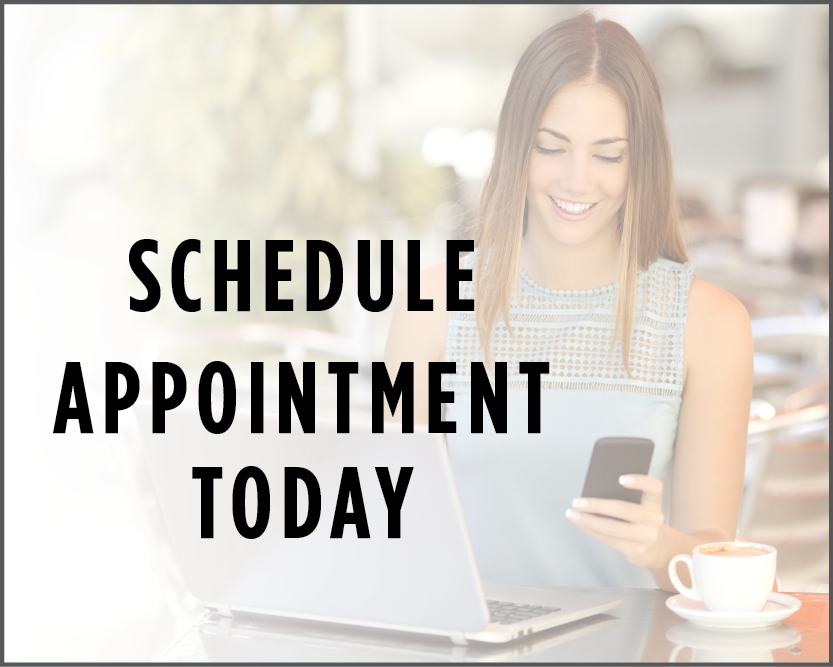 Schedule Appointment Today