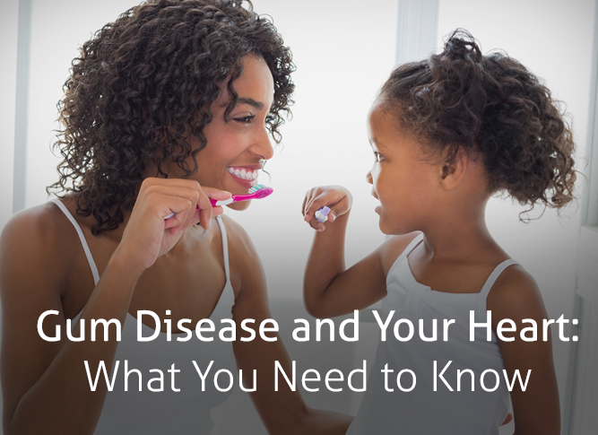 Gum Disease and Your Heart
